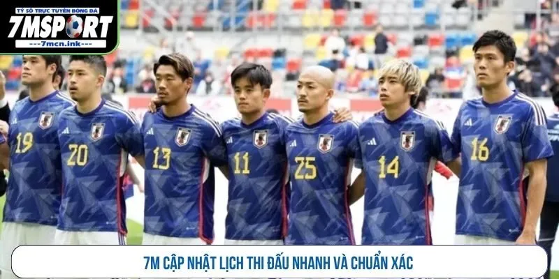 7M cập nhật lịch thi đấu nhanh và chuẩn xác