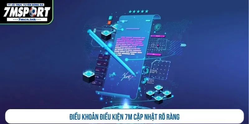 Điều khoản điều kiện 7M cập nhật rõ ràng