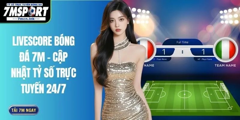 Livescore Bóng Đá 7M