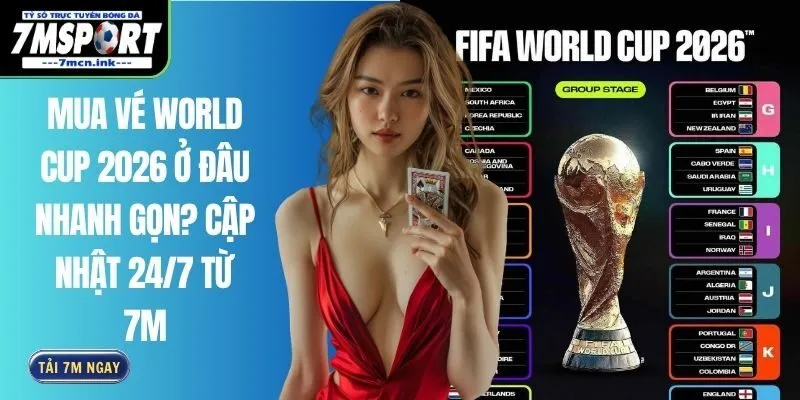 Mua vé World Cup 2026 ở đâu
