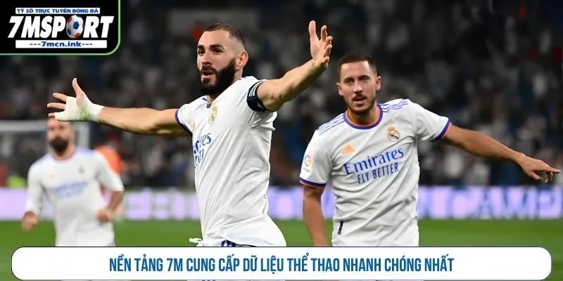 Nền tảng 7M cung cấp dữ liệu thể thao nhanh chóng nhất
