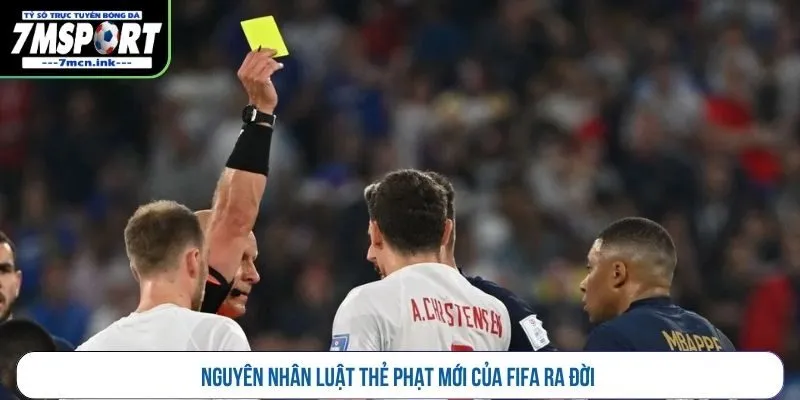 Nguyên nhân luật thẻ phạt mới của FIFA ra đời 