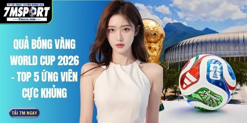 Quả Bóng Vàng World Cup 2026