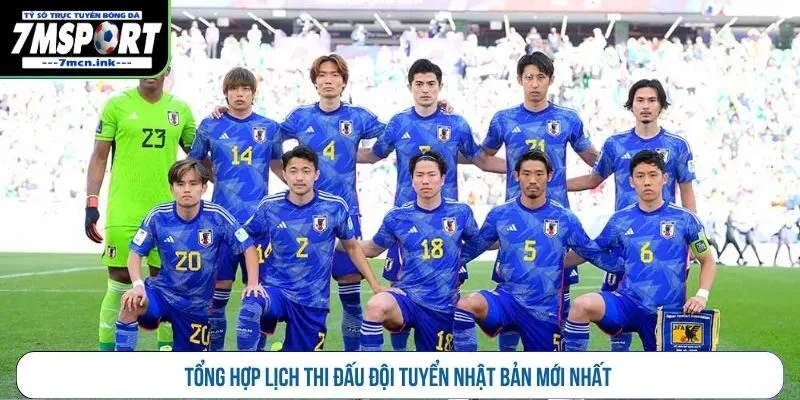 Tổng hợp lịch thi đấu đội tuyển Nhật Bản mới nhất